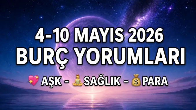 4-10 Mayıs 2026 Burç Yorumları - Nuray Sayarı Haftalık Burç Yorumları